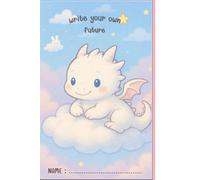 write your own future.: Your unique journey starts here,120 pages lined,6”x9”