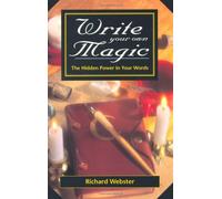 Write Your Own Magic: The Hidden Power in Your Words