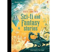 Write Your Own Sci-Fi and Fantasy Stories: (Write Your Own)
