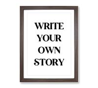 Write Your Own Story Typography Quote Framed Print | A3 Walnut Framed Wall Art | Ready to Hang | Modern Positive Affirmations Picture | Living Room Bedroom Lounge Office