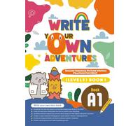 Write Your Own WOW Adventures (A1): The secrets to writing adventure stories: Unleash Your Imagination and Create Epic Journeys!