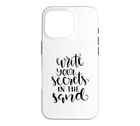 Write Your Secrets In The Sand Summer Nature Case for iPhone 16 Pro