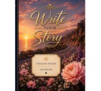 Write Your Story I Every Page Is A Step Forward: A Celestial Journal for Thoughts, Dreams & New Beginnings