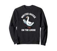 Writer Goose On The Loose Literature Author Book Lover Poet Sweatshirt