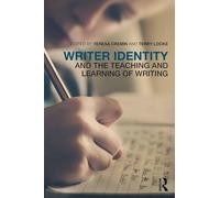 Writer Identity and the Teaching and Learning of Writing