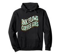 Writer Ink Flows Coffee Goes Author Illustrator Pullover Hoodie