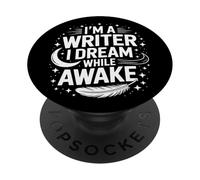 Writer Life I Dream While Awake Novel Author Ink PopSockets Adhesive PopGrip