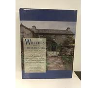 Writers And Their Houses: A Guide to the Writers' Houses of England, Scotland, Wales And Ireland; Essays By Modern Writers: Essays by Modern Writers - ... of England, Scotland, Wales and Ireland