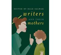 Writers and Their Mothers