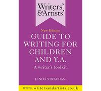 Writers & Artists Guide to Writing for Children and YA by Strachan & Linda