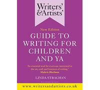 Writers & Artists Guide to Writing for Children and YA by Strachan & Linda