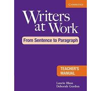 Writers at Work: From Sentence to Paragraph Teacher's Manual