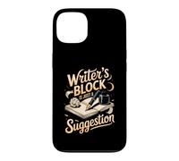 Writer's Block Is Just a Suggestion Author Writing Case for iPhone 13