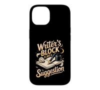 Writer's Block Is Just a Suggestion Author Writing Case for iPhone 14