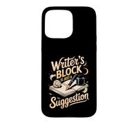 Writer's Block Is Just a Suggestion Author Writing Case for iPhone 15 Pro Max
