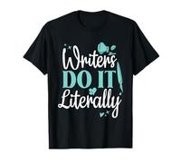 Writers Do It Literally Funny English Grammar Writing Author T-Shirt