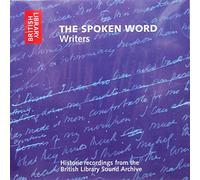 Writers: Historic Recordings from the British Library Sound Archive (The spoken Word)