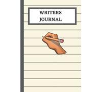 WRITERS JOURNAL: A blank lined 120 pages notebook, journal for writers, poets, short story tellers to draft and outline. For mini manuscripts.