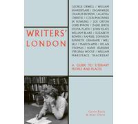 Writers' London: A Guide to Literary People and Places (The London Series)