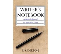 Writer's Notebook: A Guided Journal to Plan Your Story