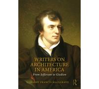 Writers on Architecture in America : From Jefferson to Giedion