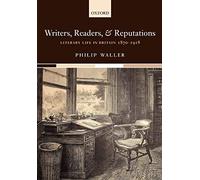 Writers, Readers, and Reputations: Literary Life in Britain 1870-1918