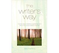 Writer's Way: Realize Your Creative Potential and Become a Successful Author
