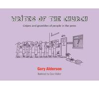 Writes Of The Church: Gripes and grumbles of people in the pews