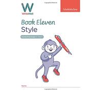 WriteWell 11: Style, Year 6, Ages 10-11