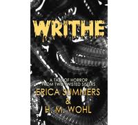 Writhe: A Vile Tale of Psychosis... and Bloodworms: Let the infestation begin