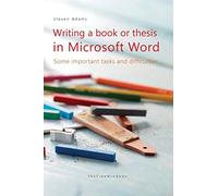 Writing a book or thesis in Microsoft Word: Some important tasks and difficulties