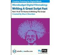Writing A Great Script Fast: Part 19 Humor & Screenwriting