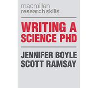 Writing a Science PhD: 7 (Macmillan Research Skills)