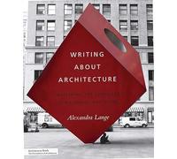 Writing About Architecture: Mastering the Language of Buildings and Cities (Architecture Briefs)