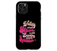 Writing about music is like dancing about architecture Case for iPhone 11 Pro