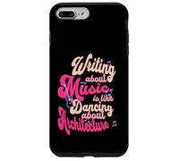 Writing about music is like dancing about architecture Case for iPhone 7 Plus/8 Plus