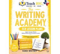 Writing an ECR Essay: 8th Grade Daily Lesson Plans (The Writing Academy)