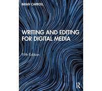 Writing and Editing for Digital Media
