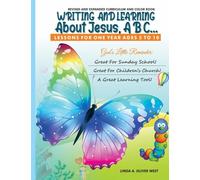 Writing and Learning about Jesus, ABC: Lessons for One Year Ages 5 To 10