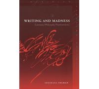 Writing and Madness (Literature/ Philosophy/Psychoanalysis) (Meridian Crossing Aesthetics)