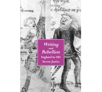 Writing and Rebellion: England in 1381: 27 (The New Historicism: Studies in Cultural Poetics)