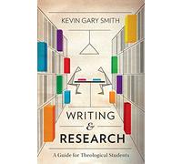 Writing and Research: A Guide for Theological Students