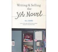 Writing And Selling the Ya Novel
