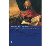 Writing and Society: Literacy, Print and Politics in Britain 1590-1660