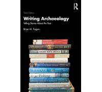 Writing Archaeology : Telling Stories About the Past