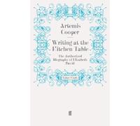 Writing at the Kitchen Table: The Authorized Biography of Elizabeth David
