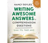 Writing Awesome Answers to Comprehension Questions (Even the Hard Ones)