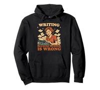 Writing Because Murder Is Wrong Funny Women Writer Author Pullover Hoodie