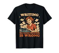 Writing Because Murder is Wrong Funny Women Writer Author T-Shirt