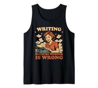 Writing Because Murder is Wrong Funny Women Writer Author Tank Top